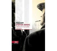 Stefan Zweig. L'anno in cui tutto cambiò