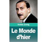 Stefan Zweig Le Monde d'hier (Tascabile)