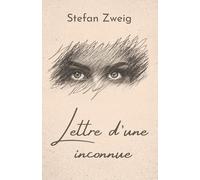 Stefan Zweig Lettre d'une inconnue (Tascabile)
