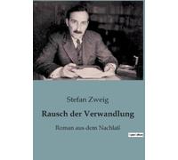 Stefan Zweig Rausch der Verwandlung (Tascabile)