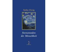 Stefan Zweig Sternstunden der Menschheit (Erlesenes Lesen: Kr (Copertina rigida)