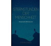 Stefan Zweig Sternstunden der Menschheit (Tascabile)