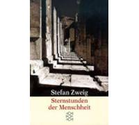 Stefan Zweig Sternstunden der Menschheit (Tascabile)