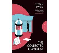 Stefan Zweig The Collected Novellas of Stefan Zweig (Tascabile)