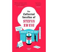 Stefan Zweig The Collected Novellas of Stefan Zweig (Tascabile)