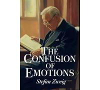 Stefan Zweig The Confusion of Emotions (Tascabile)
