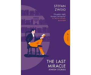 Stefan Zweig The Last Miracle: Jewish Stories (Tascabile)