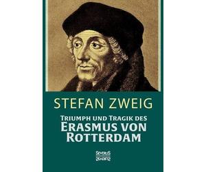 Stefan Zweig Triumph und Tragik des Erasmus von Rotterdamm (Tascabile)