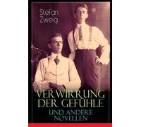Stefan Zweig Verwirrung Der Gefühle Und Andere Novellen (Tascabile)