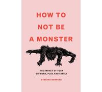 Stefane Barbeau How to Not Be a Monster (Tascabile)