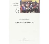 Stefanelli,Stefania. - Va in scena l'italiano.