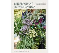 Stefani Bittner Alethea Harampolis The Fragrant Flower Garden (Tascabile)