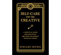 Stefani Fryzel Self-Care for the Creative (Tascabile)