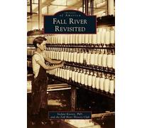 Stefani Koorey Fall River Revisited (Tascabile) Images of America