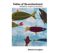 Stefania Consigliere Fables of Re-enchantment (Tascabile)