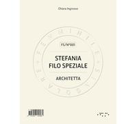 Stefania Filo Speziale. Architetta