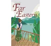 Stefania Hartley Under Far Eastern Skies (Tascabile)