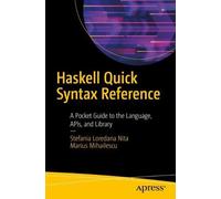 Stefania Loredana Nita Marius Mihailes Haskell Quick Syntax Referen (Tascabile)