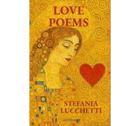 Stefania Lucchetti Love Poems (Tascabile)