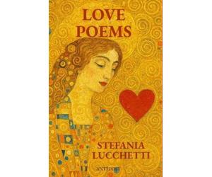 Stefania Lucchetti Love Poems (Tascabile)