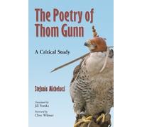 Stefania Michelucci The Poetry of Thom Gunn (Tascabile)
