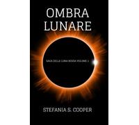 Stefania S Cooper Ombra Lunare (Copertina rigida)