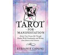 Stefanie Caponi Tarot for Manifestation (Tascabile)
