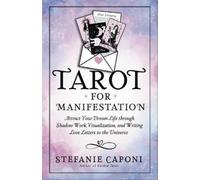 Stefanie Caponi Tarot for Manifestation (Tascabile)