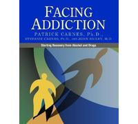 Stefanie Carnes John Bailey Patrick Carnes Facing Addiction (Tascabile)