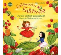 Stefanie Dahle Erdbeerinchen Erdbeerfee. Du bist einfach zaub (Copertina rigida)