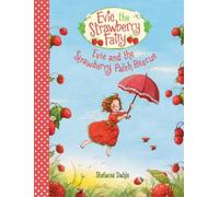 Stefanie Dahle Evie and the Strawberry Patch Rescue (Copertina rigida)
