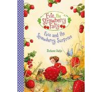 Stefanie Dahle Evie and the Strawberry Surprise (Copertina rigida)