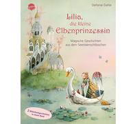 Stefanie Dahle Lilia, die kleine Elbenprinzessin. Magische Ge (Copertina rigida)