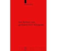 Stefanie Dick Der Mythos vom "germanischen" Königtum (Copertina rigida)