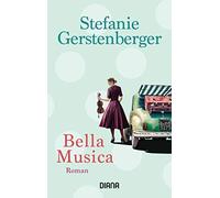 Stefanie Gerstenberger Bella Musica: Roman (Tascabile)