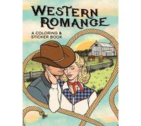 Stefanie Geyer Western Romance: A Coloring & Sticker Book (Tascabile)