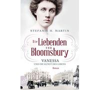 Stefanie H. Mar Die Liebenden von Bloomsbury - Vanessa und die Kunst (Tascabile)