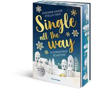 Stefanie Hasse Single All the Way. A Christmas Roadtrip (Weihnachtl (Tascabile)