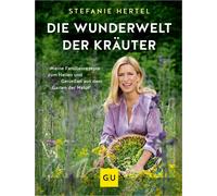 Stefanie Hertel Die Wunderwelt der Kräuter: Meine Familienrez (Copertina rigida)