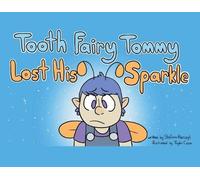 Stefanie HIlarczyk Tooth Fairy Tommy Lost His Sparkle (Tascabile)