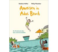 Stefanie Höfler Ameisen in Adas Bauch: Ein Kinderbuch über le (Copertina rigida)