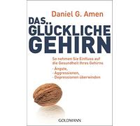 Stefanie Hutter Das glückliche Gehirn: Ängste, Aggressionen und Depr (Tascabile)