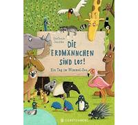 Stefanie Jeschke Die Erdmännchen sind los: Ein Tag im Wimmel-Zoo (Tascabile)