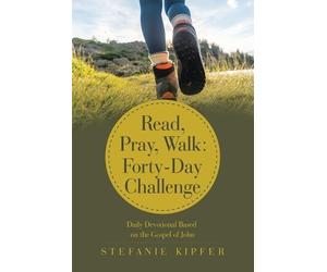 Stefanie Kipfer Read, Pray, Walk (Tascabile)