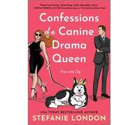 Stefanie London Confessions of a Canine Drama Queen (Tascabile) Paws in the City