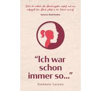 Stefanie Lorenz Inneres Kind heilen (Tascabile)