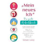 Stefanie Lorenz "Mein neues Ich" - Das große Arbeitsbuch zu d (Copertina rigida)