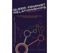 Stefanie Mayer Queer and Feminist Relationships in Contemporary Fict (Tascabile)