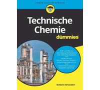 Stefanie Ortanderl Technische Chemie für Dummies (Tascabile) Für Dummies