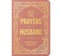 Stefanie Rouse 52 Prayers for My Husband (Rilegato in ecopelle)
